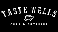 Taste Wells Cafe and Catering